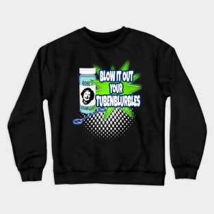 Blow it Crewneck Sweatshirt